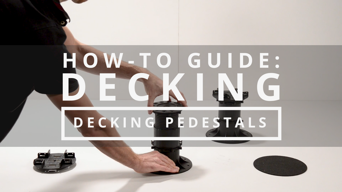 How-To Guide: Decking Pedestals